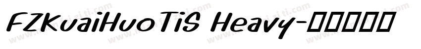 FZKuaiHuoTiS Heavy字体转换